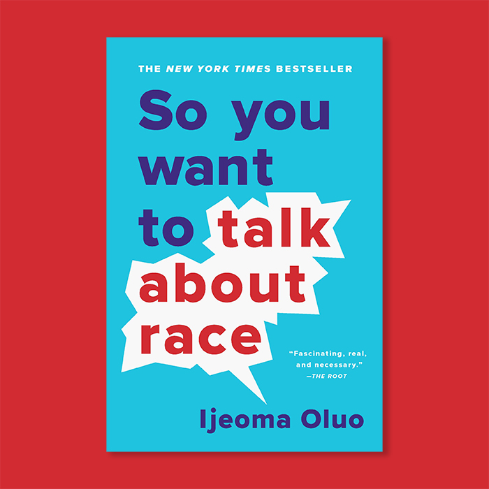 Book - So You Want to Talk About Race